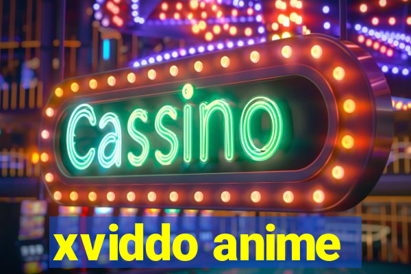 xviddo anime